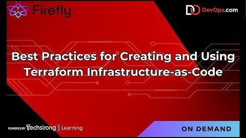 Best Practices for Creating and Using Terraform Infrastructure-as-Code