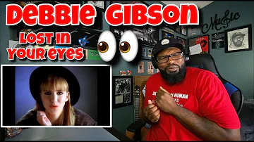 Debbie Gibson - Lost In Your Eyes | REACTION