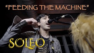 SOLEO - FEEDING THE MACHINE  (Official Music Video)