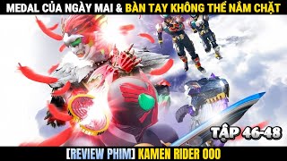 Medal Của Ngày Mai & Bàn Tay Không Thể Nắm Chặt | Review Phim Kamen Rider OOO - Phần Cuối