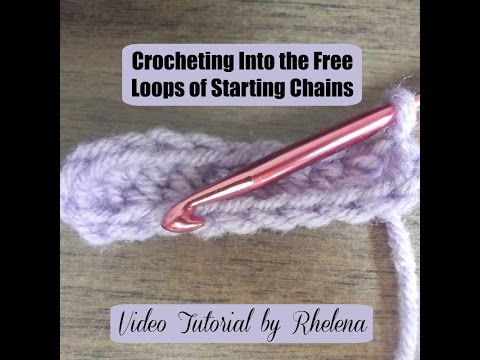 Crocheting Into The Free Loops Of Starting Chains 