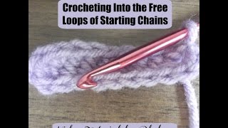 Crocheting Into the Free Loops of Starting Chains