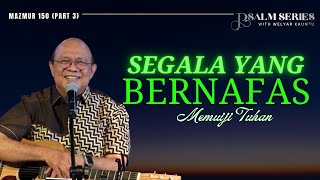 Download Lagu SEGALA YANG BERNAFAS MEMUJI TUHAN - MAZMUR 150 (PART 3) || PSALM SERIES - 21 JULI 2025 MP3 Download Lagu SEGALA YANG BERNAFAS MEMUJI TUHAN - MAZMUR 150 (PART 3) || PSALM SERIES - 21 JULI 2025 MP3