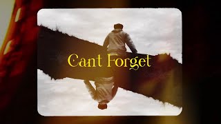 Can't Forget - Mahi Singh | Rav Singh | J-Less | Heartsick | Punjabi Songs 2023