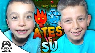 ATEŞ ve SU  Enes VS Umut !!