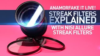 ANAMORFAKE IT LIVE: Streak Filters Explained with NiSi