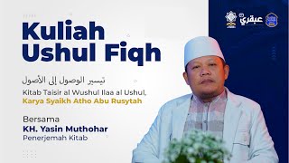 Part 6 - Kuliah Ushul Fiqh Kitab Taisir Al Wushul Ilaa Al Ushul