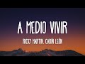 Ricky Martin, Carín León - A Medio Vivir (Letra/Lyrics) Mp3 Song