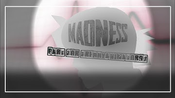 [FNAF·DC2] MADNESS ll Collab Part for @freddyanimator9795