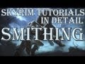 Skyrim Tutorials: Smithing In Detail