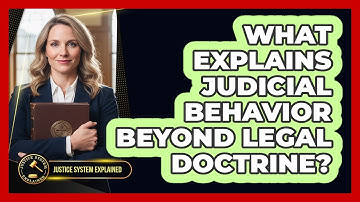 What Explains Judicial Behavior Beyond Legal Doctrine?