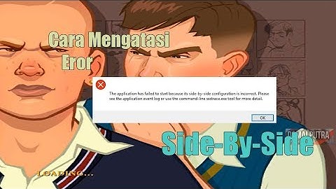Cara Mengatasi Error Bully | Failed to start because its side-by-side configuration is incorrect