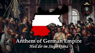 National Anthem German Empire Heil Dir Im Siegerkranz