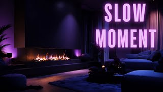 Slow Moment R&B Chill Mix | Cozy Fireplace, Relaxing Soul & Late Night Vibes #playlist #lovemusic