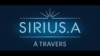 Sirius.A - À TRAVERS (Clip officiel)