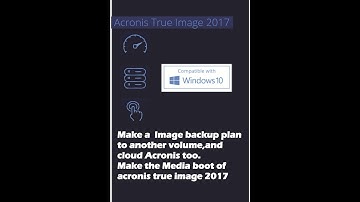 Acronis True Image 2017 /how to crate a task backup ,on volume,cloud, and how to make  media boot