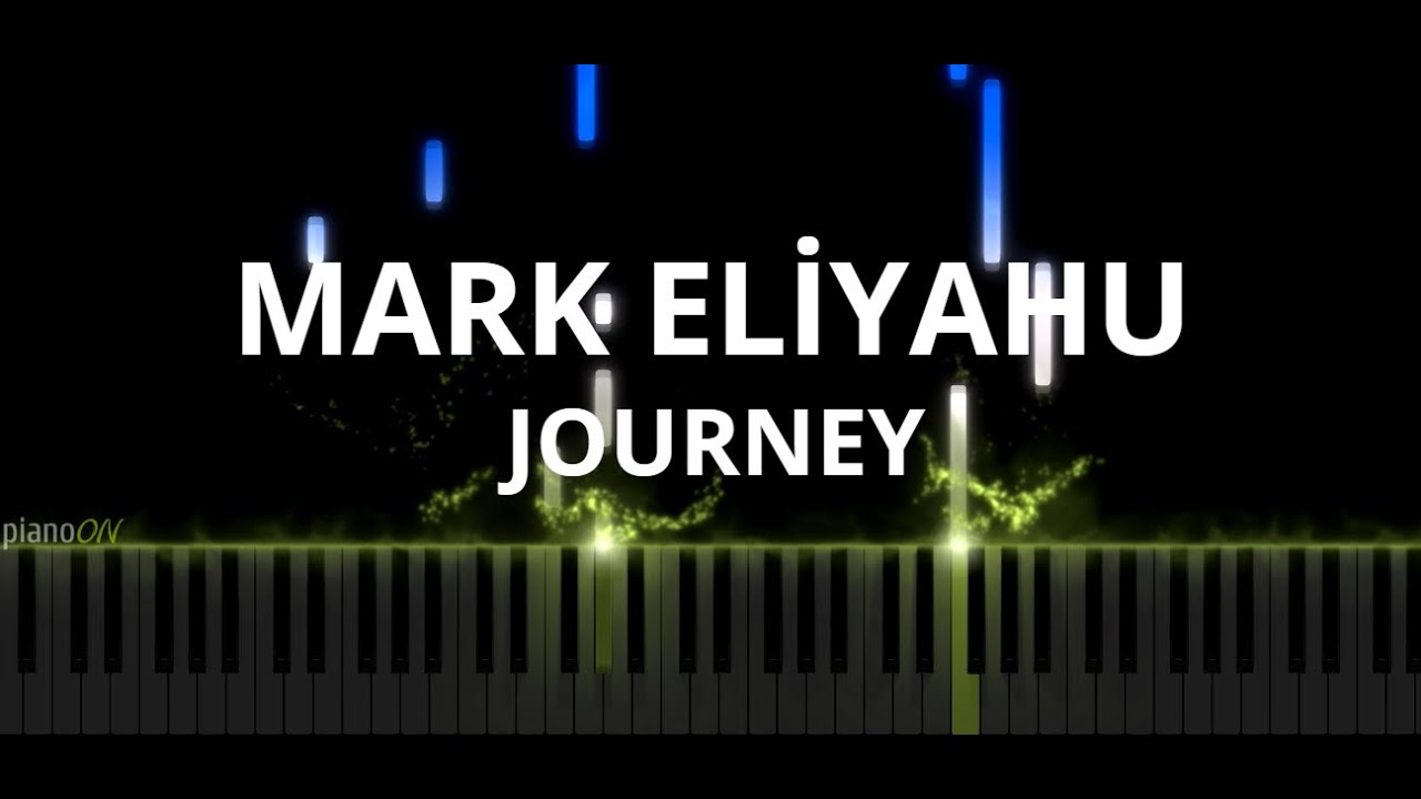 Mark Eliyahu - Journey (Piano Cover)