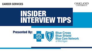 Insider Interviewing Tips: Presented by Blue Cross Blue Shield