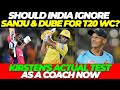 Should india ignore sanju samson shivam dube for t20 world cup gary kirsten actual test as a coach
