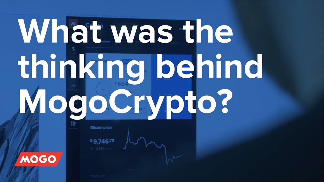 What was the thinking behind MogoCrypto?
