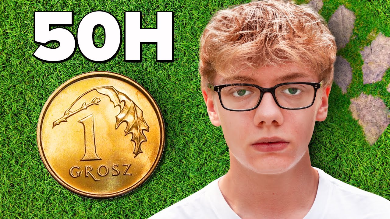 Spędziłem 50 Godzin za 1 Grosz