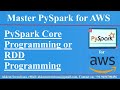 PySpark Core Programming or RDD Programming Part 2, PySpark for AWS, RDD Programming, PySpark Transf