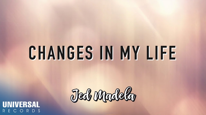 Jed Madela - Changes In My Life (Official Lyric Video)
