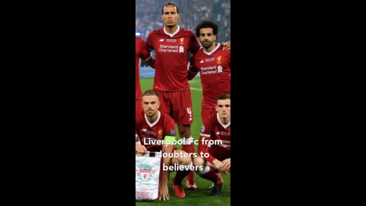 The Liverpool miracle 2018-2019 - From doubters to believers