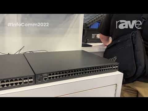 InfoComm 2022: Luxul Introduces 48-Port AV-over-IP Network Switches in the LegrandAV Booth