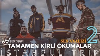 Tamamen Kirli Okumalar ! İstanbul Trip Ses Analizi 2 'Kural Ne Bilmiyorum' Resimi