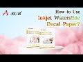 Stepbystep tutorial how to use the inkjet waterslide decal paper