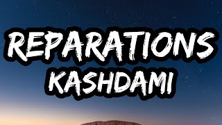 Ka$hdami – Reparations! (Lyrics)