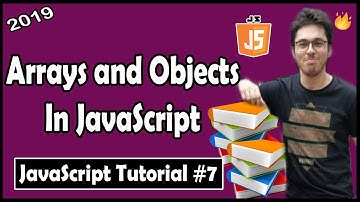 Arrays and Objects In JavaScript | JavaScript Tutorial In Hindi #7