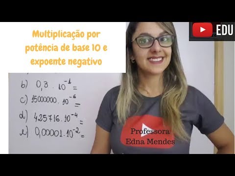 Multiplicação por potência de base 10 com expoente negativo - Professora Edna Mendes