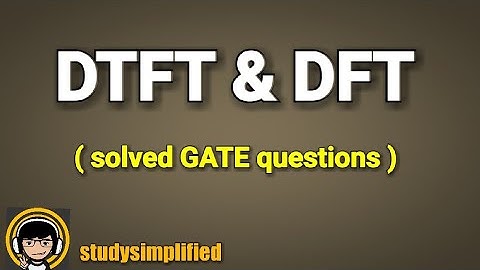 DTFT & DFT : GATE ece/ee solved questions