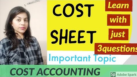 COST SHEET | Introduction l Format & Problems l Cost Accounting |