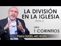 “LA DIVISIÓN EN LA IGLESIA”, parte 1 | Pastor Sugel Michelén. Predicaciones, estudios bíblicos.
