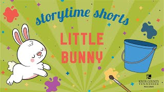 Storytime Shorts: Little Bunny