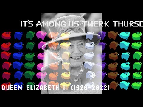 Among Us Twerk Thursday (Queen Memorial Special)