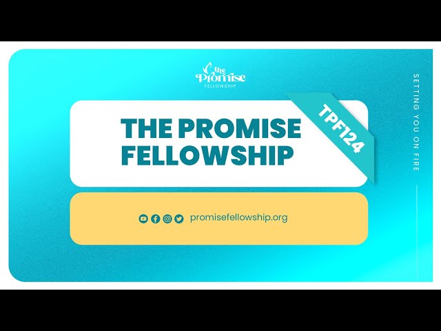 The Promise Fellowship #124 | Pr. Isaac Waiswa