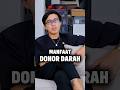MANFAAT DONOR DARAH BAGI TUBUH #drtirta #kesehatan #shorts
