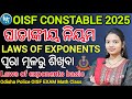 OISF CONSTABLE Exam 2025 ll Laws of Exponents math class in odia ll How to solve math problems