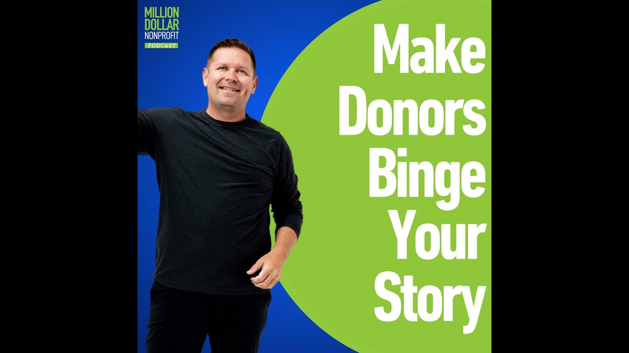 Episode 219: How to Turn Your Campaigns into a Netflix-Style Series That Donors Binge