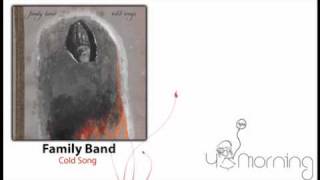 Family Band - Cold Song