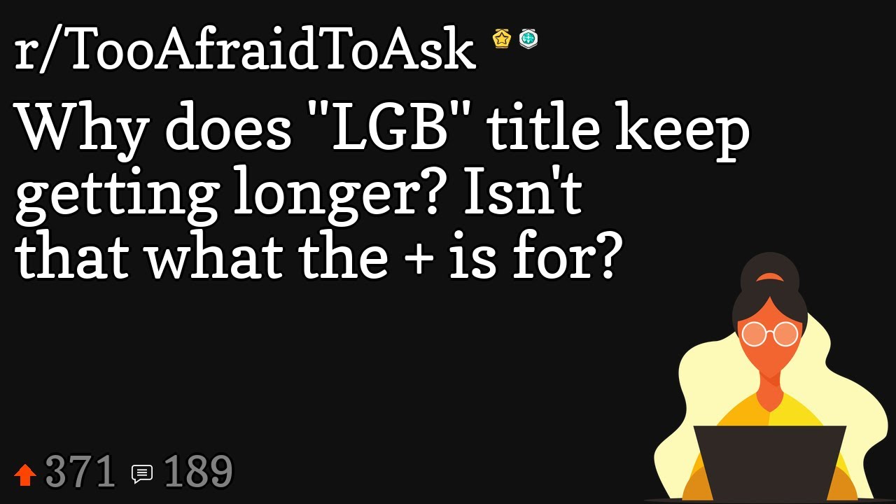 why-does-lgb-title-keep-getting-longer-isn-t-that-what-the-is-for
