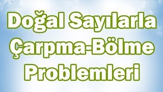 Doğal Sayılarla Çarpma-Bölme Problemleri 5. Sınıf Matematik | CANLI