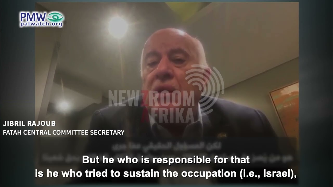 Rajoub: Israel is responsible for the Israelis killed on Oct. 7