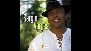 Sergio Vargas - What&#39;s You Name?