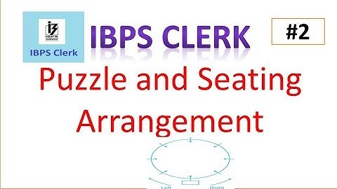 IBPS CLERK PUZZLE AND SITTING ARRANGEMENT | Ibps clerk circular sitting arrangement |Ibps clerk 2018