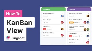 How to use Kanban View in Slingshot [QUICK TUTORIAL]